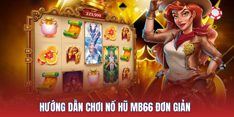 Cách chinh phục game slot cơ bản của MB66